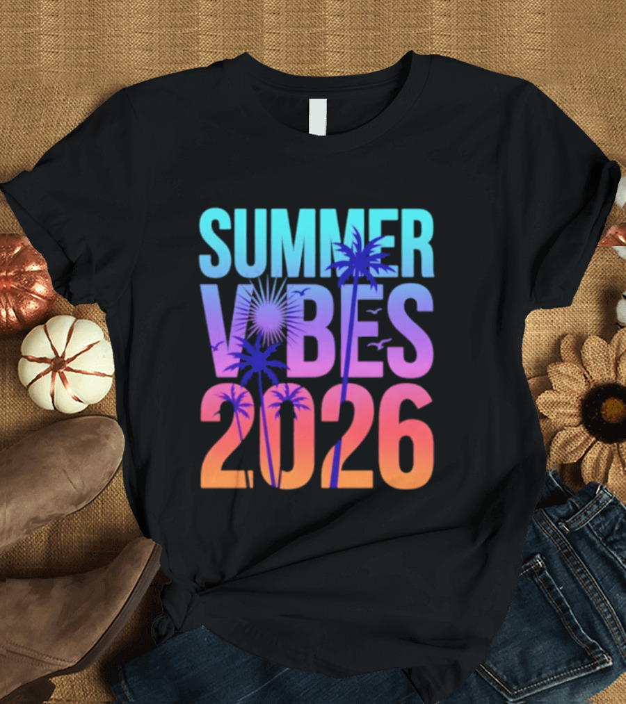 Summer Vibes 2026 Sunset Palm Trees And Tropical T-Shirt