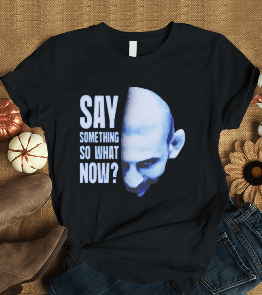 Khamzat Say Something So What Now Bald Head Intense Gaze T-Shirt