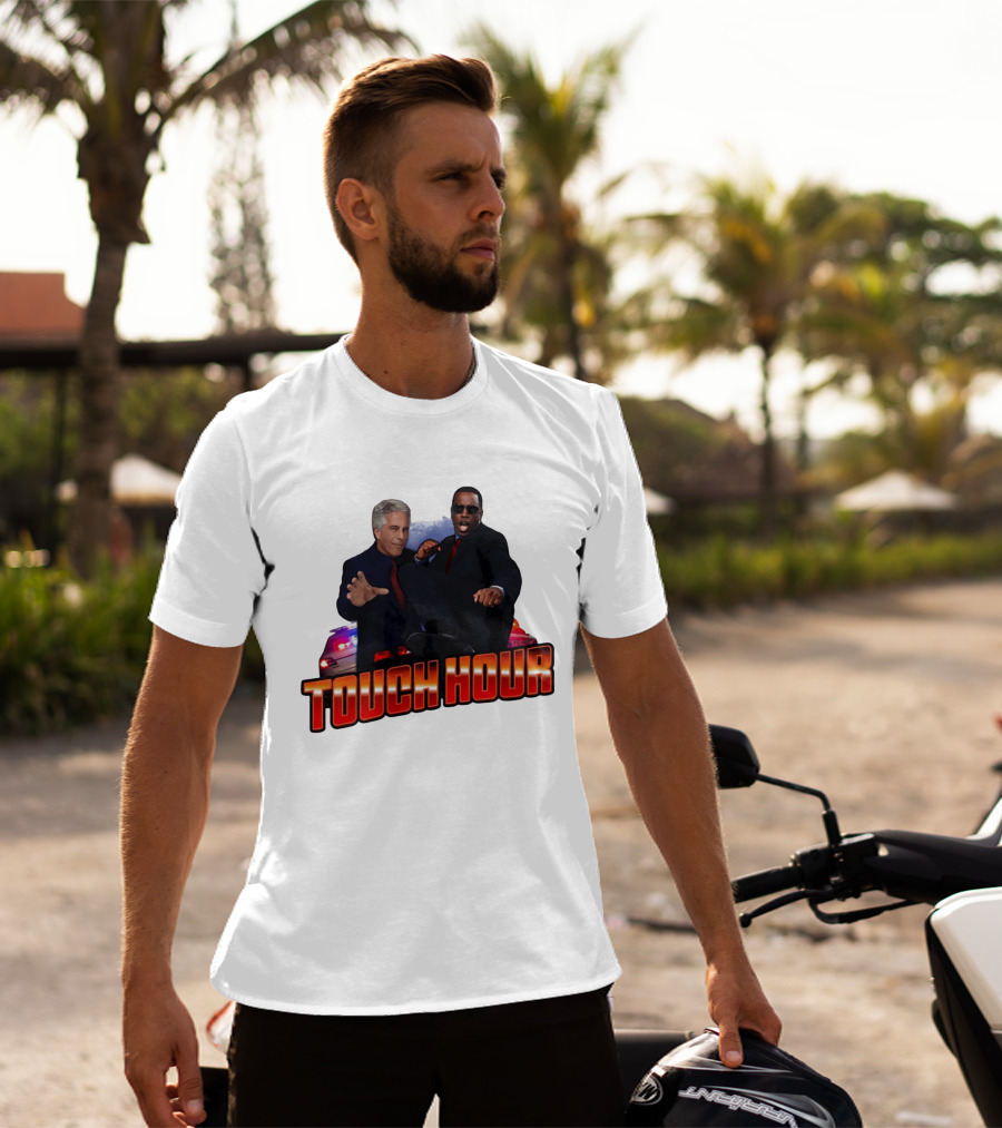Touch Hour Epstein Diddy Comedy T-Shirt