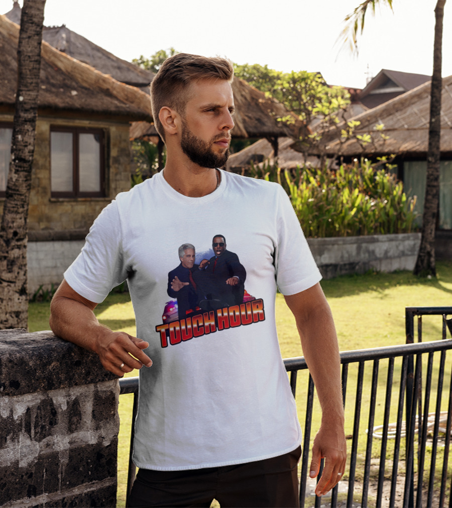 Touch Hour Epstein Diddy Comedy T-Shirt