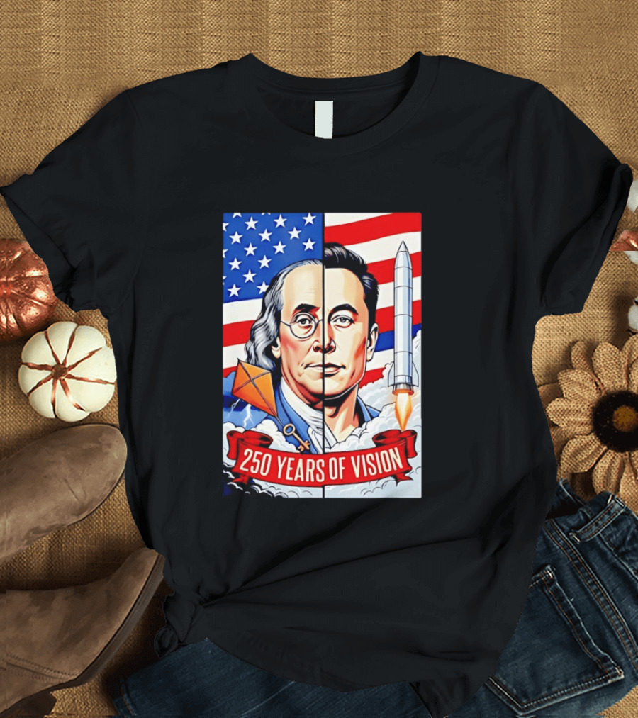 Benjamin Franklin Elon Musk Face American Flag Rocket Kite Key 250 Years Of Vision T-Shirt