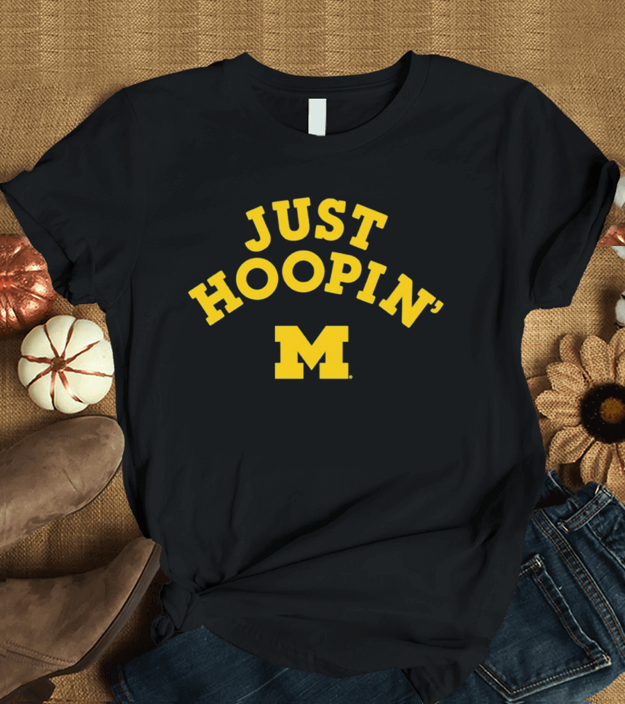 Michigan Wolverines Just Hoopin' M T-Shirt