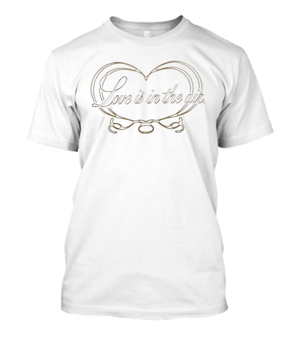 Love Is In The Air Romantic Heart Script T-Shirt