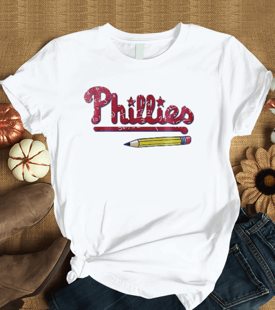 Philadelphia Phillies Teacher Appreciation Pencil And Numbers T-Shirt