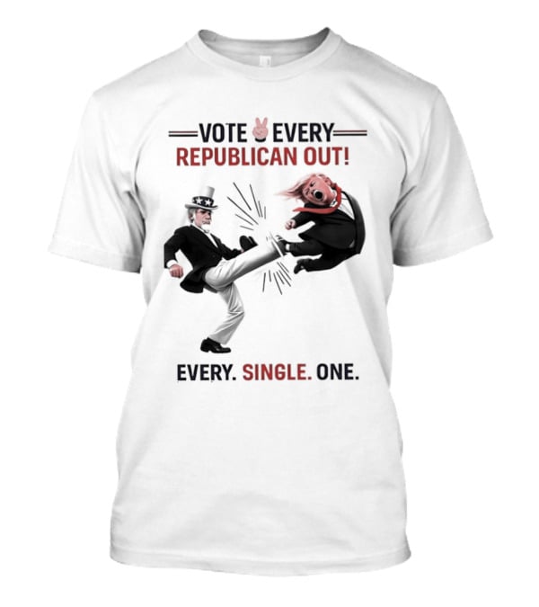 Vote Every Republican Out Every Single One Political T-Shirt