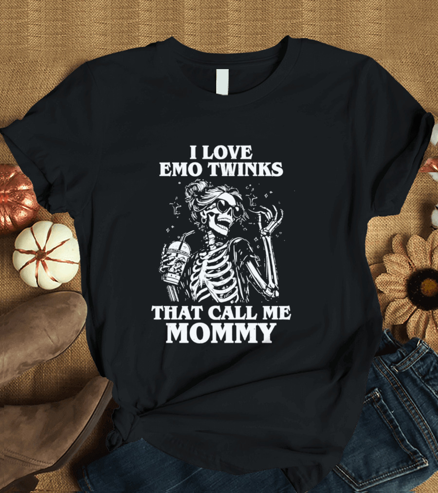 I Love Emo Twinks That Call Me Mommy Skeleton T-Shirt