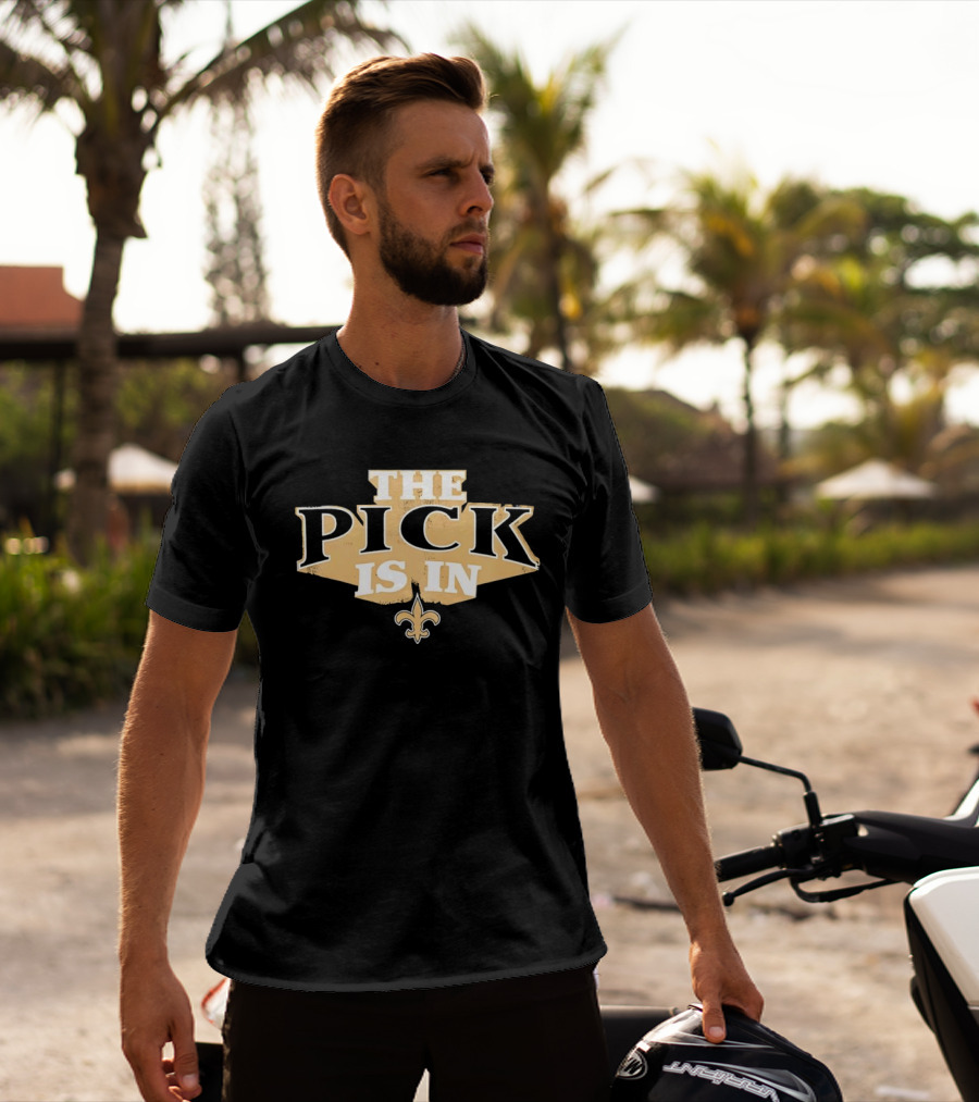 New Orleans Saints The Pick Is In Fleur De Lis T-Shirt