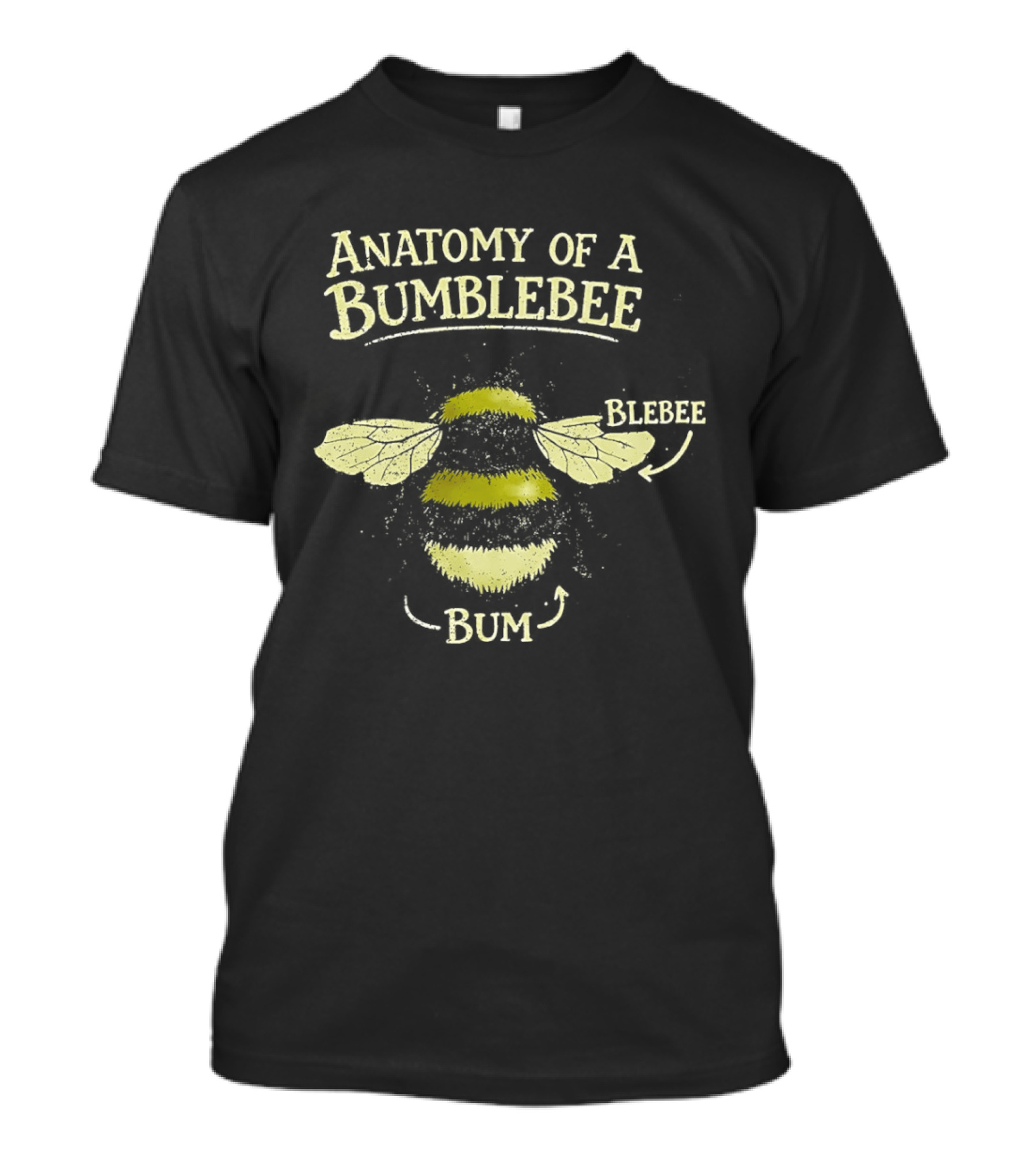 Anatomy Of A Bumblebee Blebee Bum T-Shirt