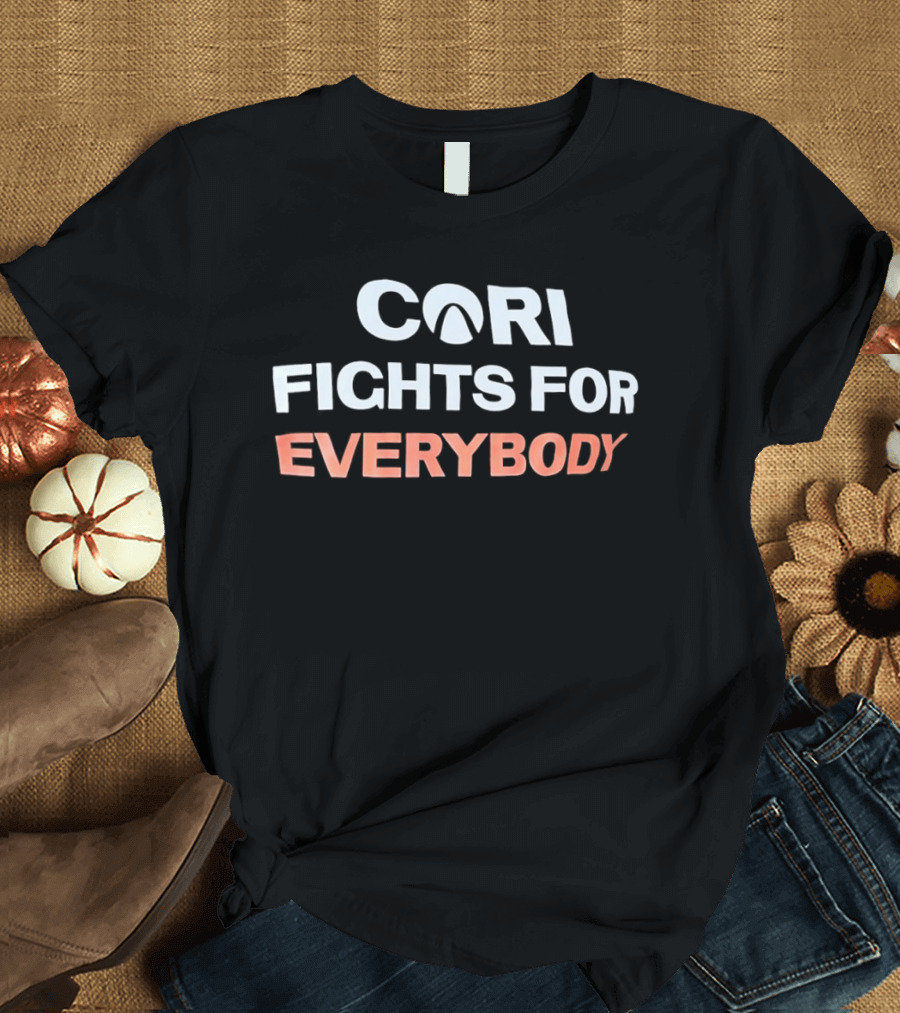 Cori Fights For Everybody T-Shirt