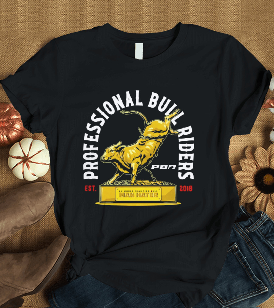 Professional Bull Riders Man Hater PBR Statue Est 2019 T-Shirt