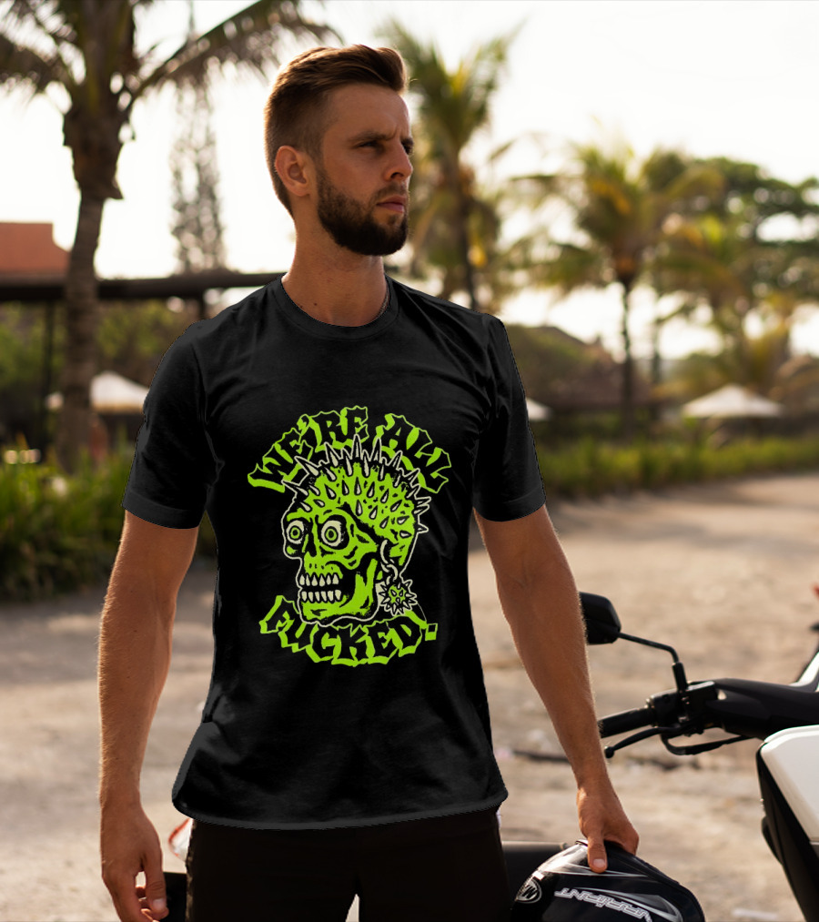 We're All Fucked Skull Punk Neon Spiky Mohawk T-Shirt