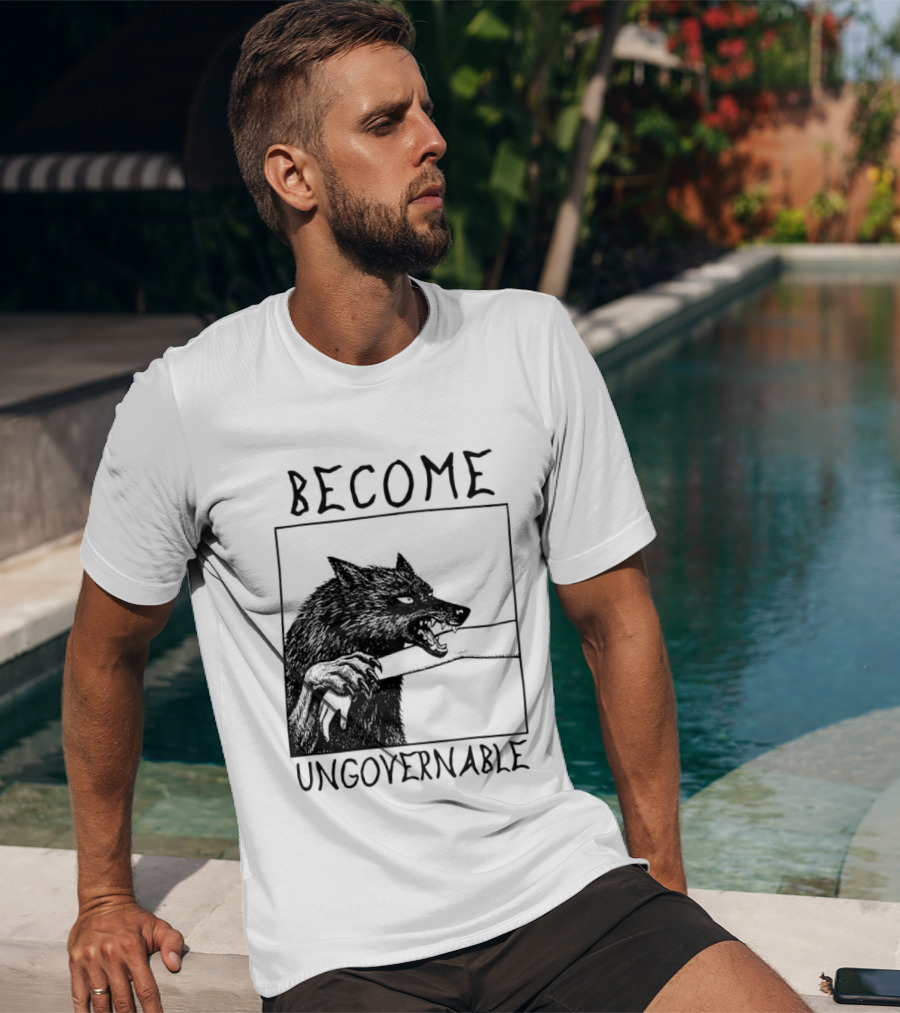 Become Ungovernable Wolf Refuse To Be Tamed Forever Meme T-Shirt
