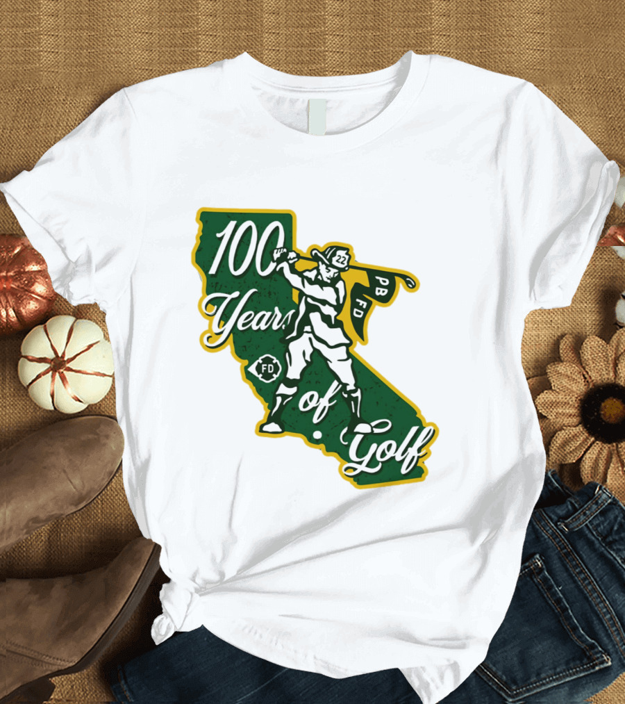 100 Years Of Golf PB FD California Golfer T-Shirt