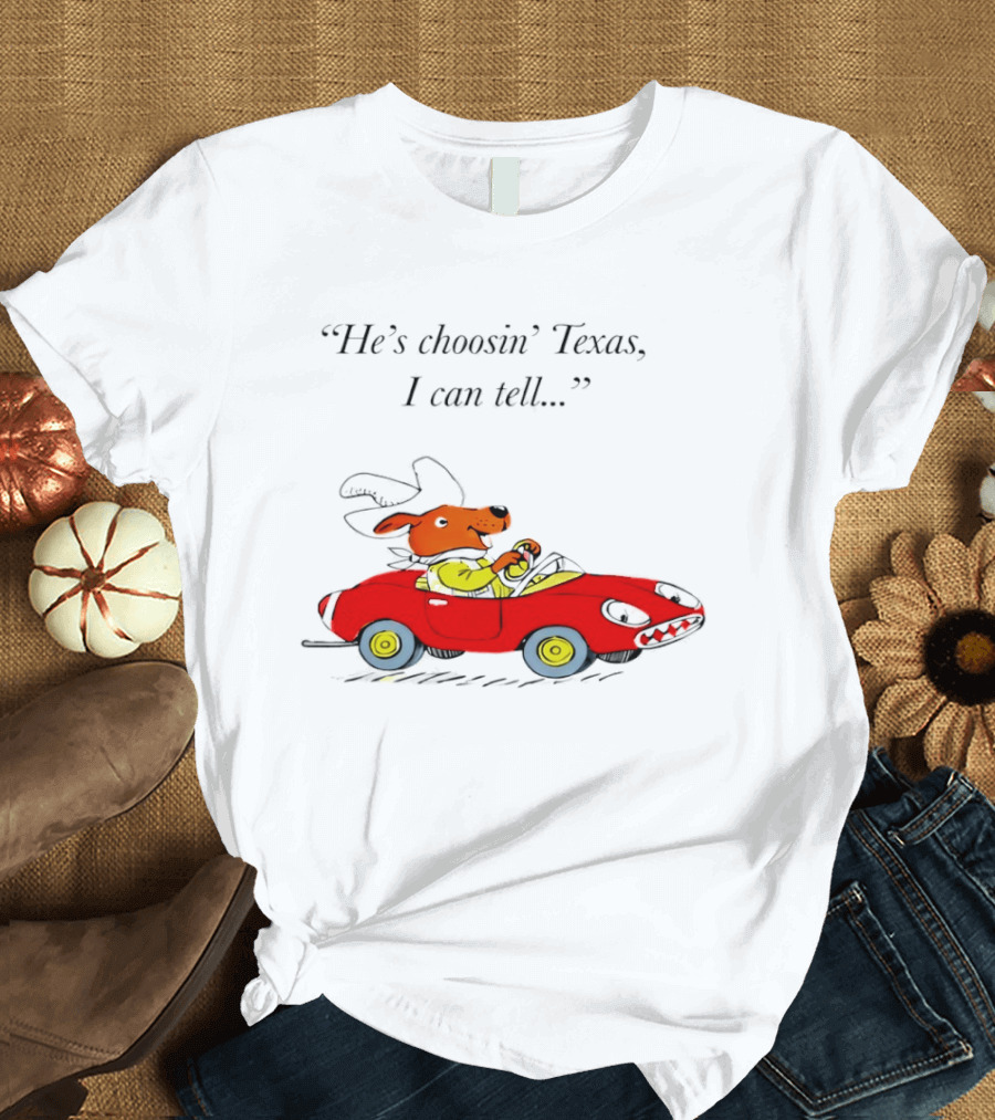 Richard Scarry Dingo He's Choosin' Texas I Can Tell Red Car T-Shirt