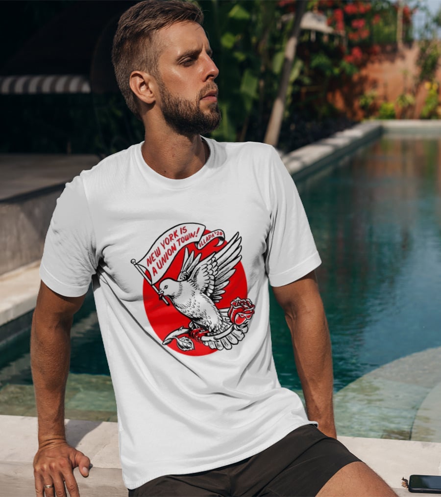 New York Is A Union Town Dove With Rose And Banner T-Shirt