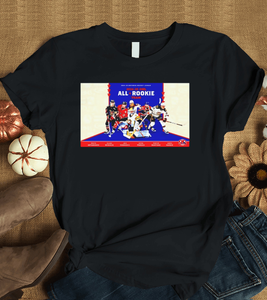 2024 25 OHL All Rookie Team Ontario Hockey League Nikita Artamonov Elijah Mishkin Jack Ivankovic Zayne Parekh Porter Martone James Hardie T-Shirt