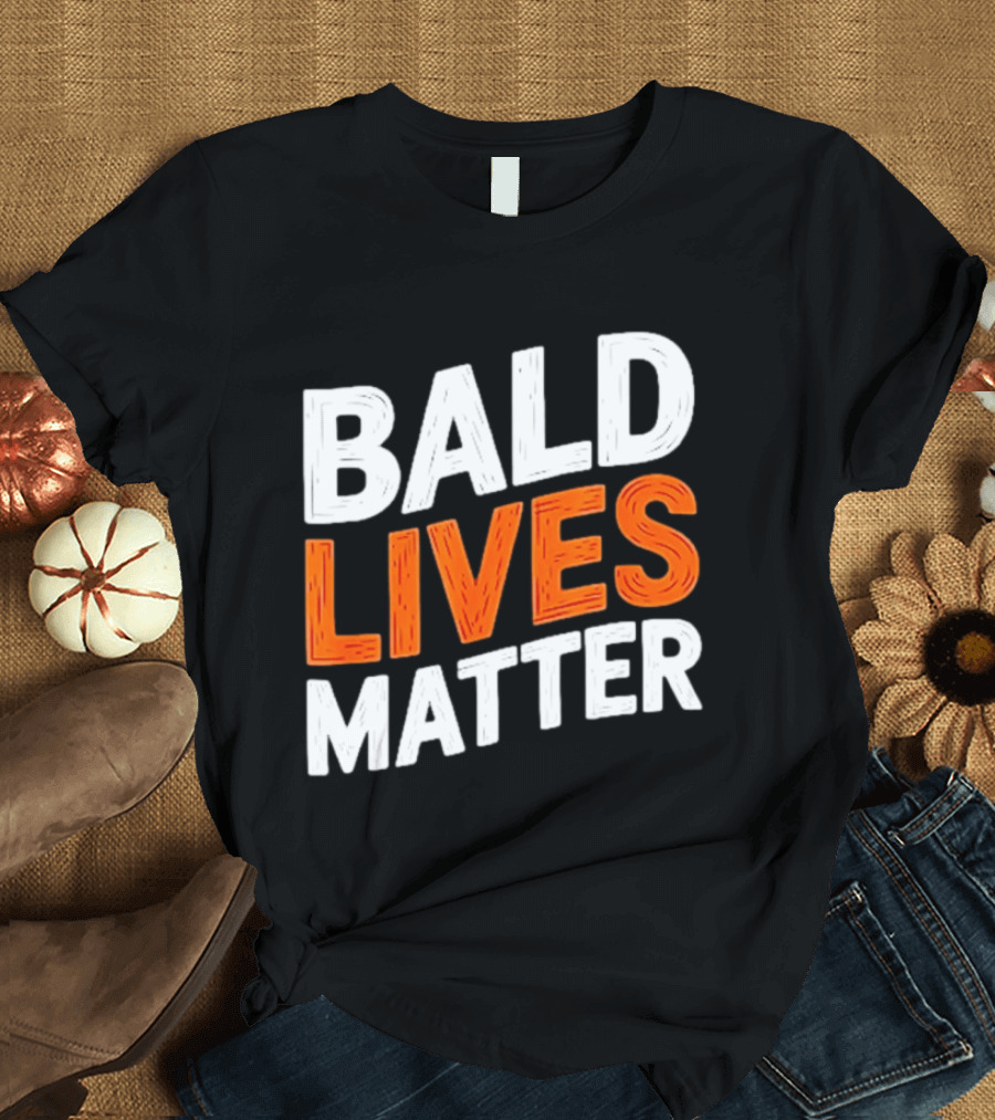 Bald Lives Matter Bold White And Orange T-Shirt