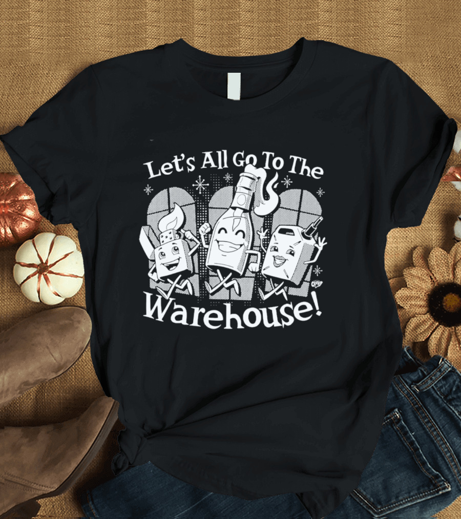 Let's All Go To The Warehouse Cartoon Characters With Drinks T-Shirt