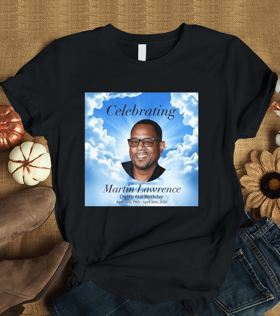 Celebrating Martin Lawrence On His 61st Birthday April 16th 1965 April 16th 2026 T-Shirt