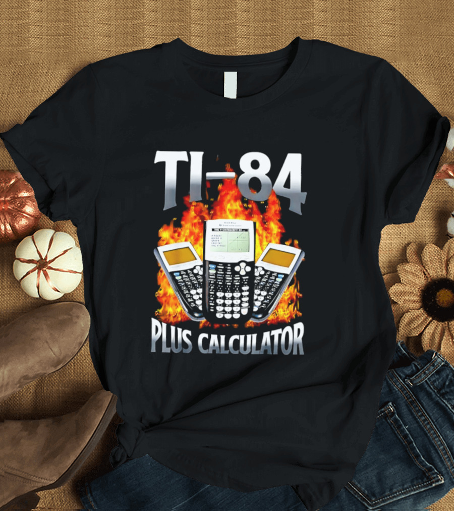 Texas Instruments TI 84 Plus Calculator Fire Flames T-Shirt