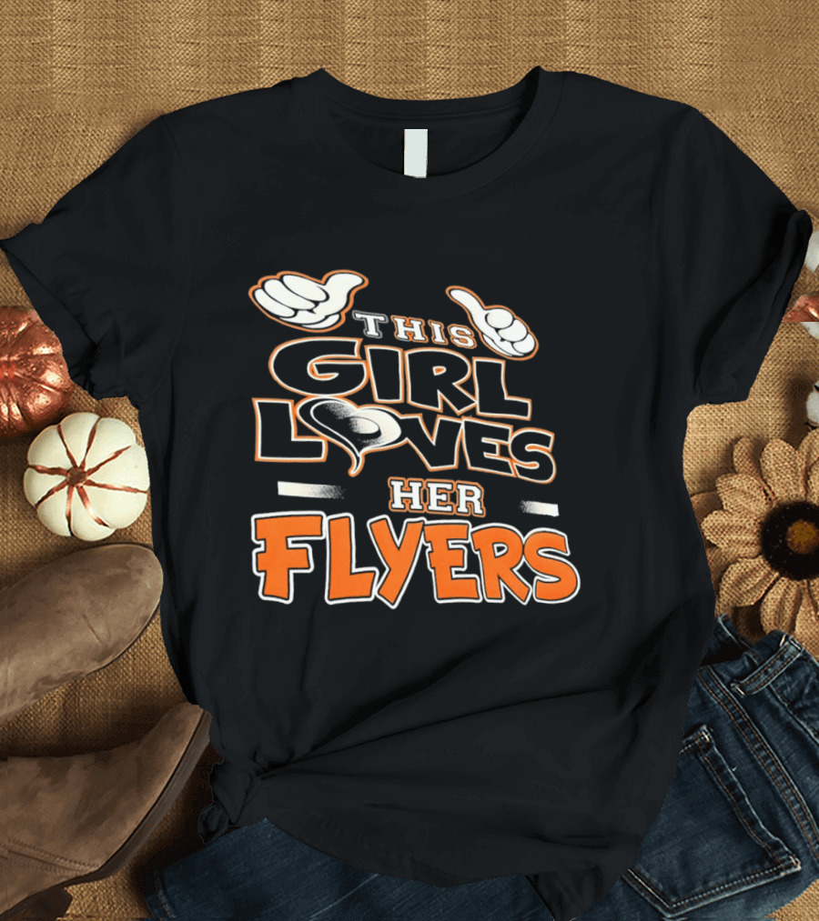 This Girl Loves Her Flyers Philadelphia Flyers Hockey Fan 2026 T-Shirt