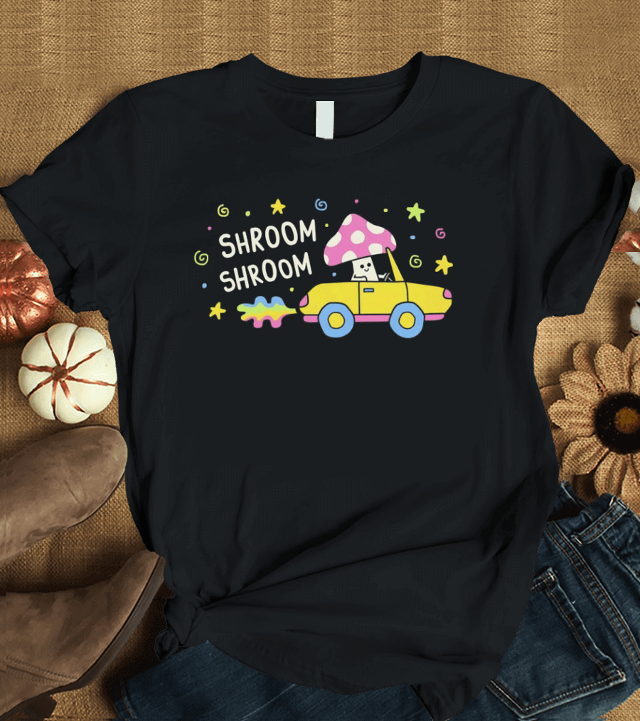 Shroom Shroom Mushroom In Convertible Psychedelic Ride T-Shirt