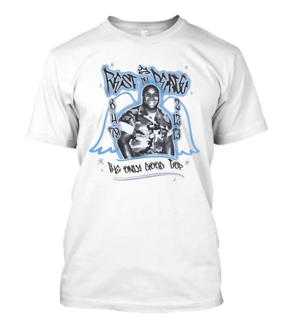 Rest In Peace 6 4 69 2 19 13 Nate Dogg The Only Good Top T-Shirt