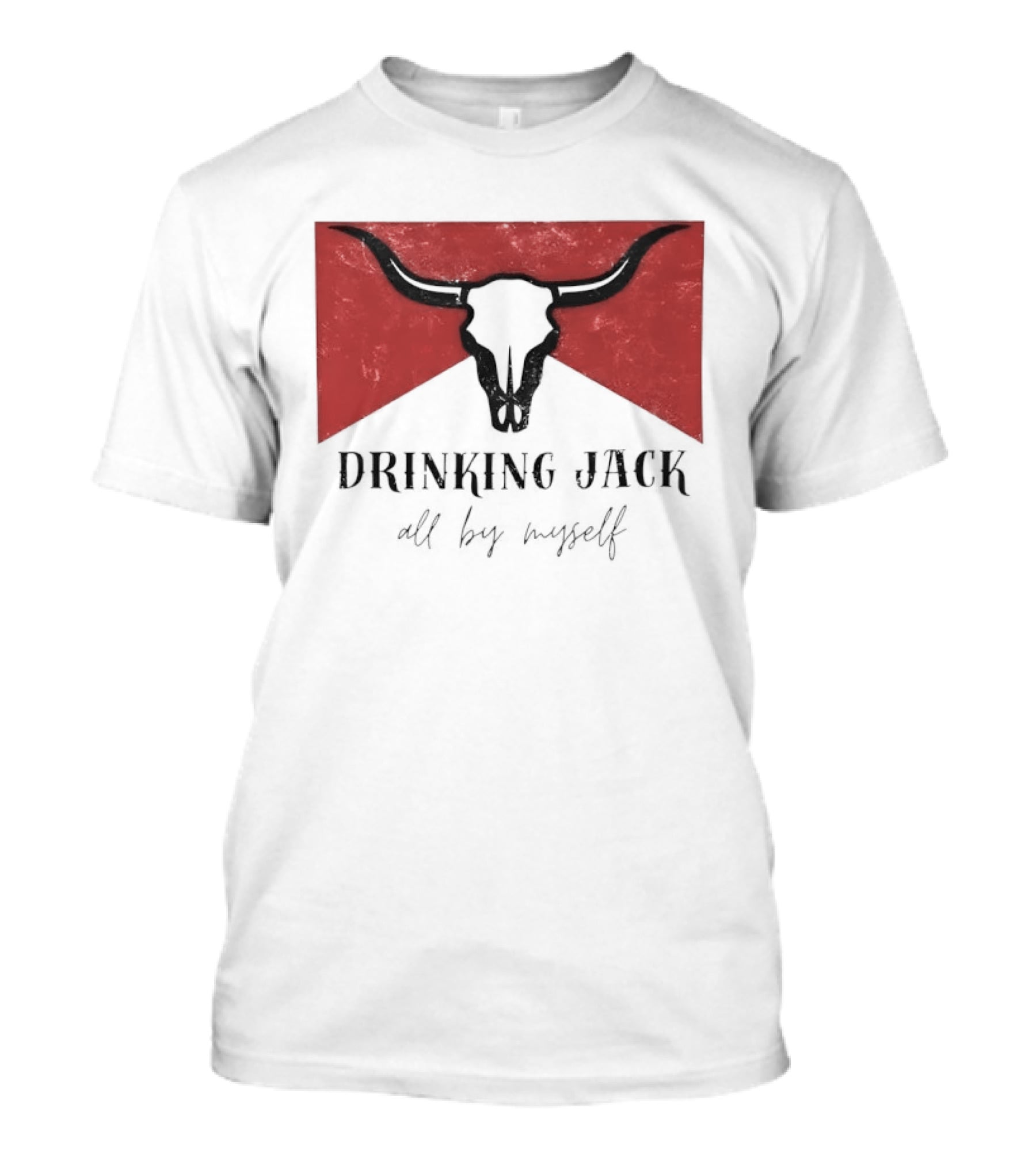Drinking Jack All By Myself Country Music Lyrics Bull Skull Red T-Shirt