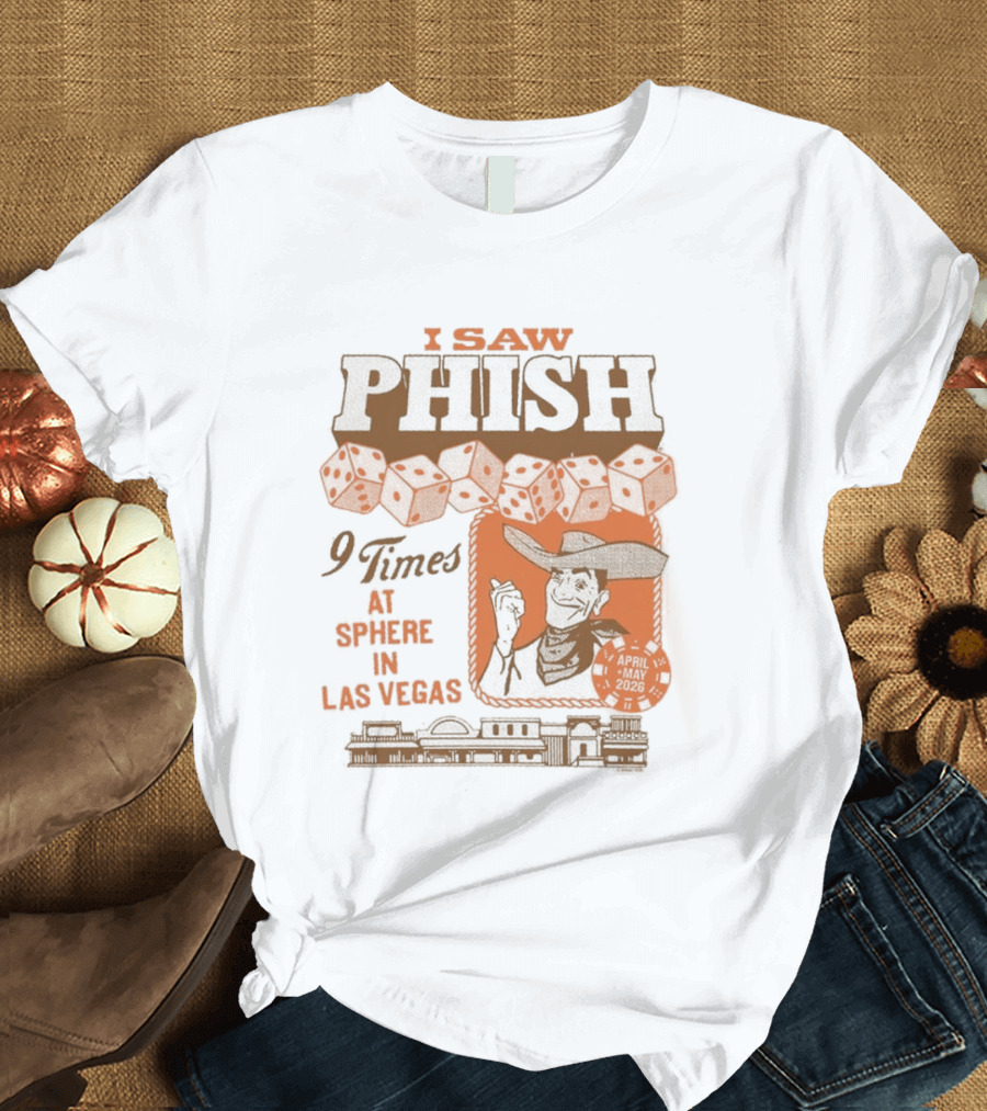 I Saw Phish Nine Times At Sphere Las Vegas Phish Dry Goods T-Shirt