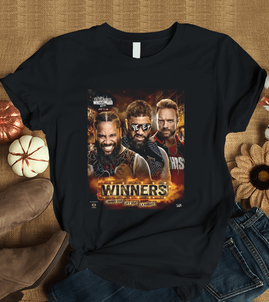 WWE WrestleMania 42 Winners Jimmy Uso Jey Uso LA Knight T-Shirt