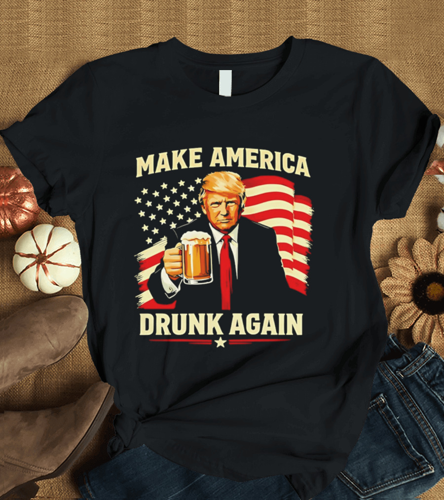 Patriotic Trump Make America Drunk Again Flag Beer T-Shirt