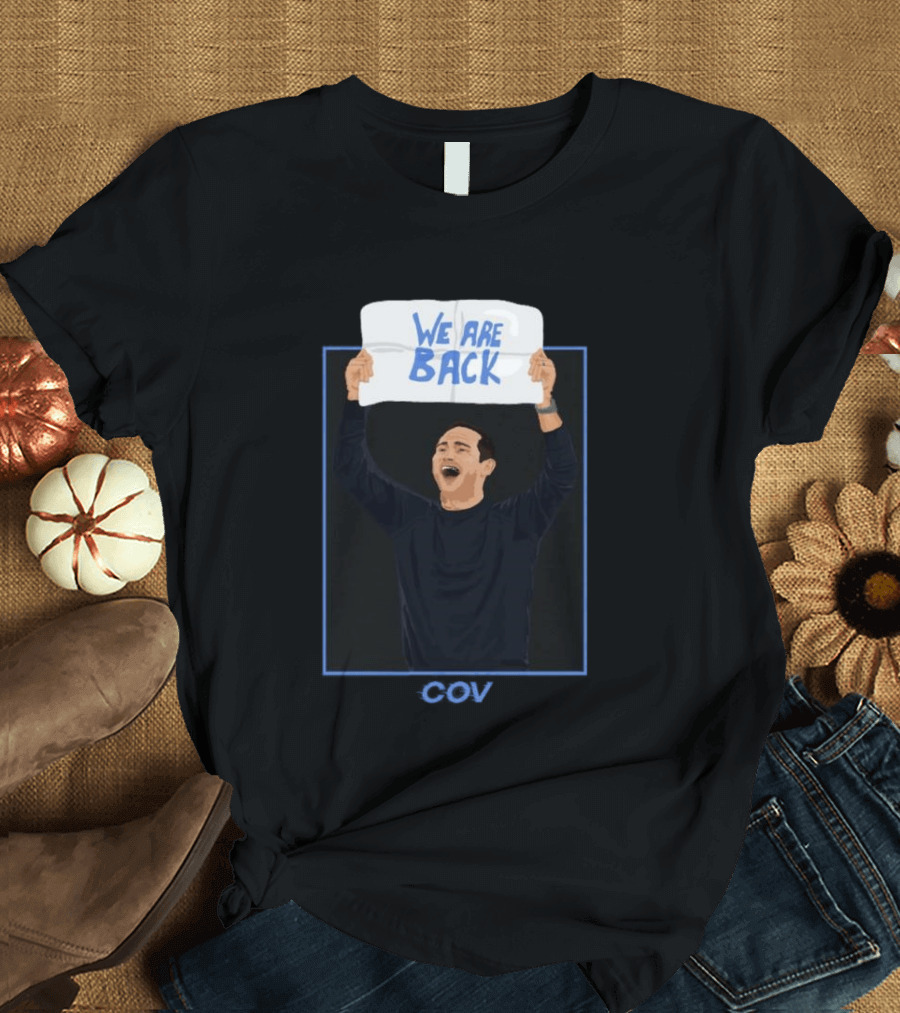We Are Back Frank Lampard Celebrates Coventry City FC Premier League Return T-Shirt