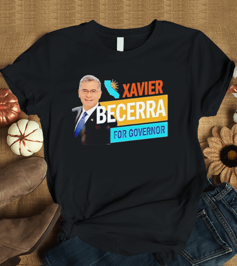 Xavier Becerra For California Governor 2026 Campaign T-Shirt