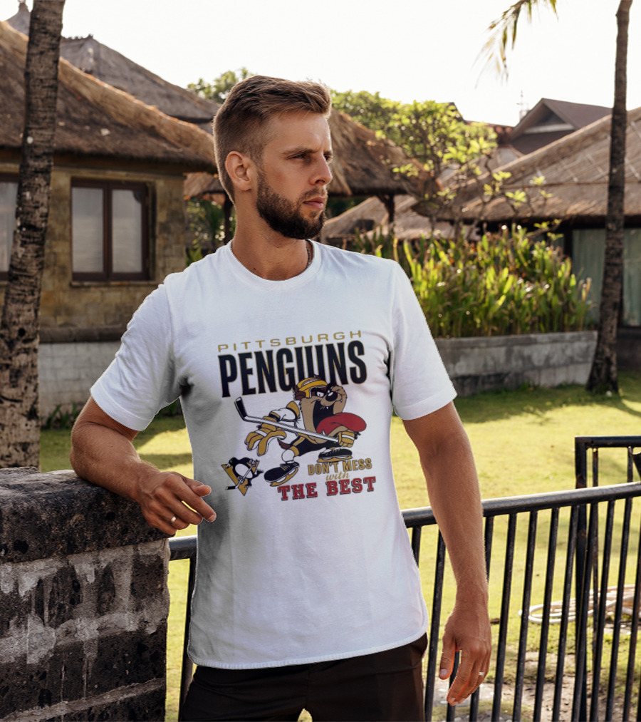 Pittsburgh Penguins Don't Mess With The Best Hockey Taz Fan Favorite T-Shirt