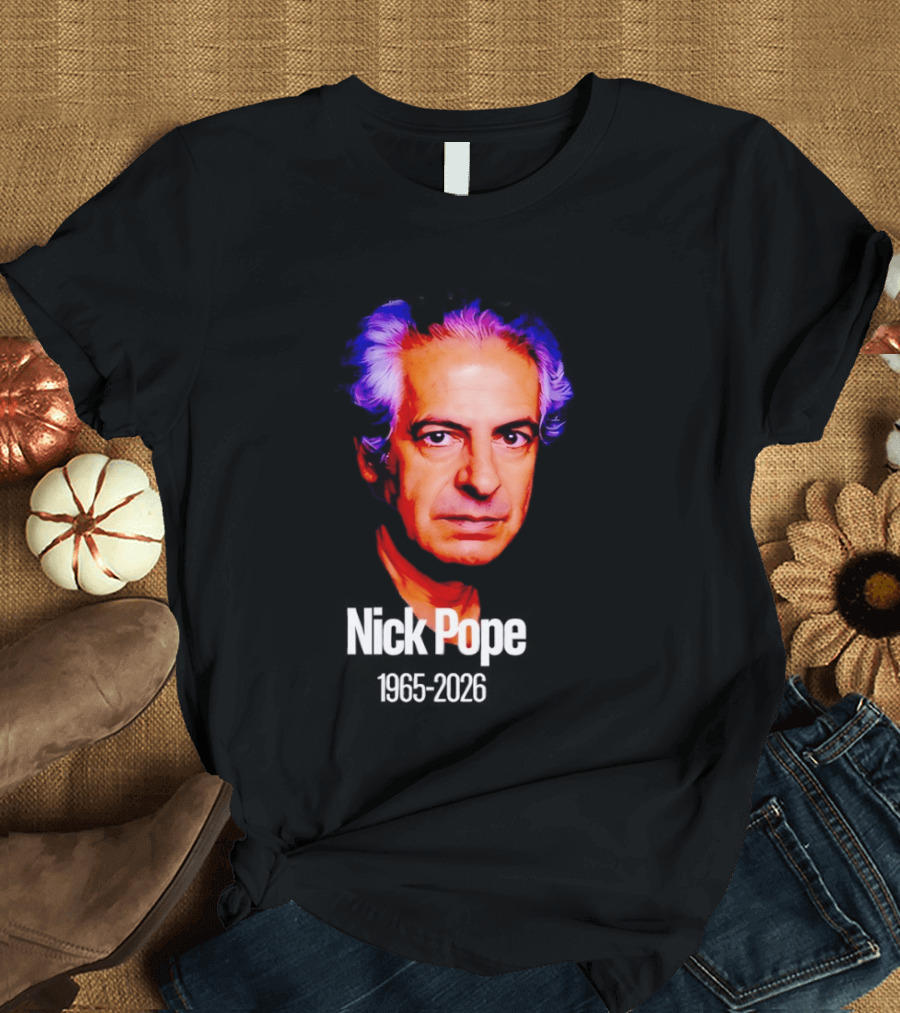 Nick Pope 1965 2026 Memorial T-Shirt