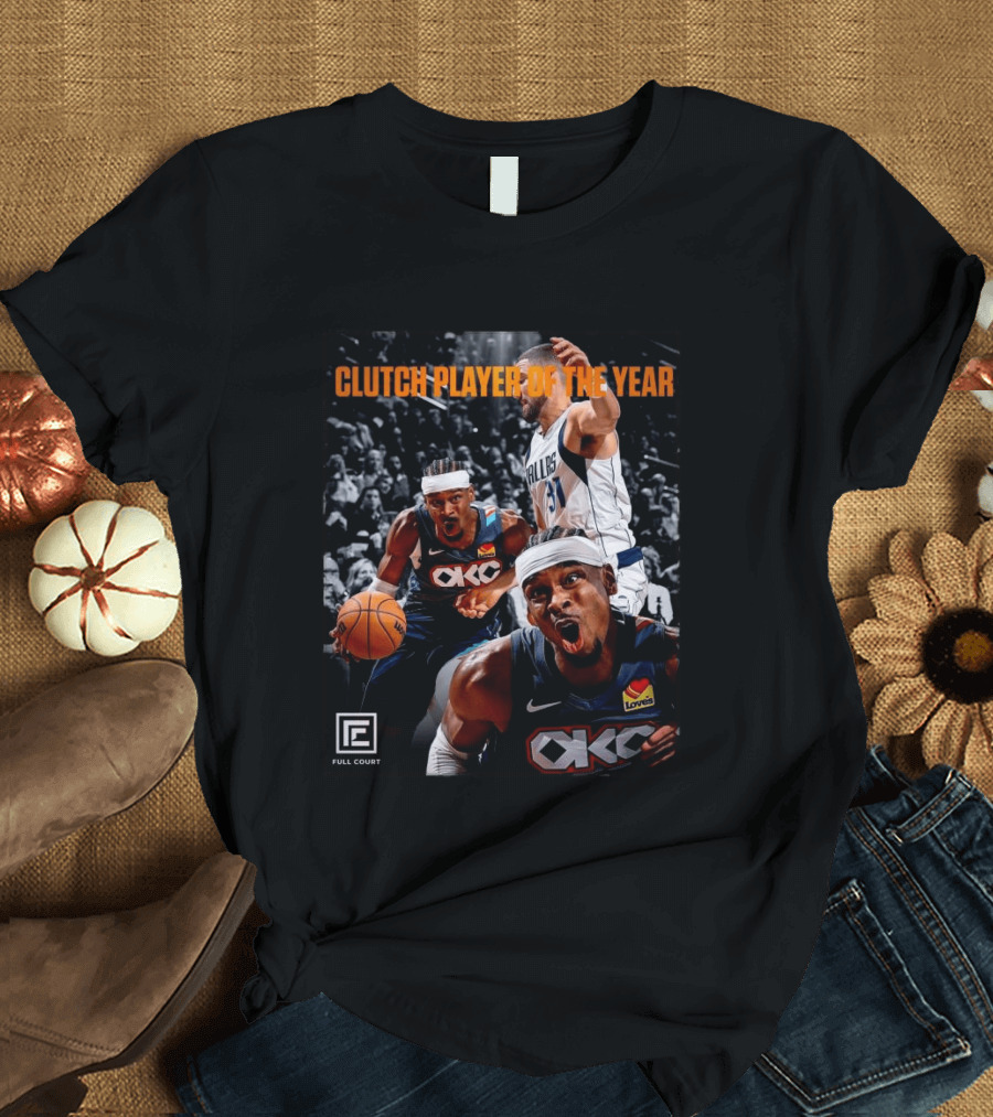 Clutch Player Of The Year NBA 2026 OKC Thunder SGA Full Court T-Shirt