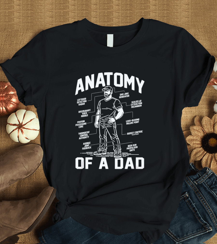 Anatomy Of A Dad Humorous Breakdown Funny Quotes Father's Day T-Shirt