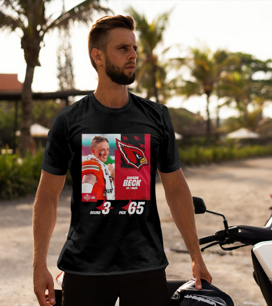 Carson Beck Arizona Cardinals Round 3 Pick 65 NFL Draft QB Miami T-Shirt