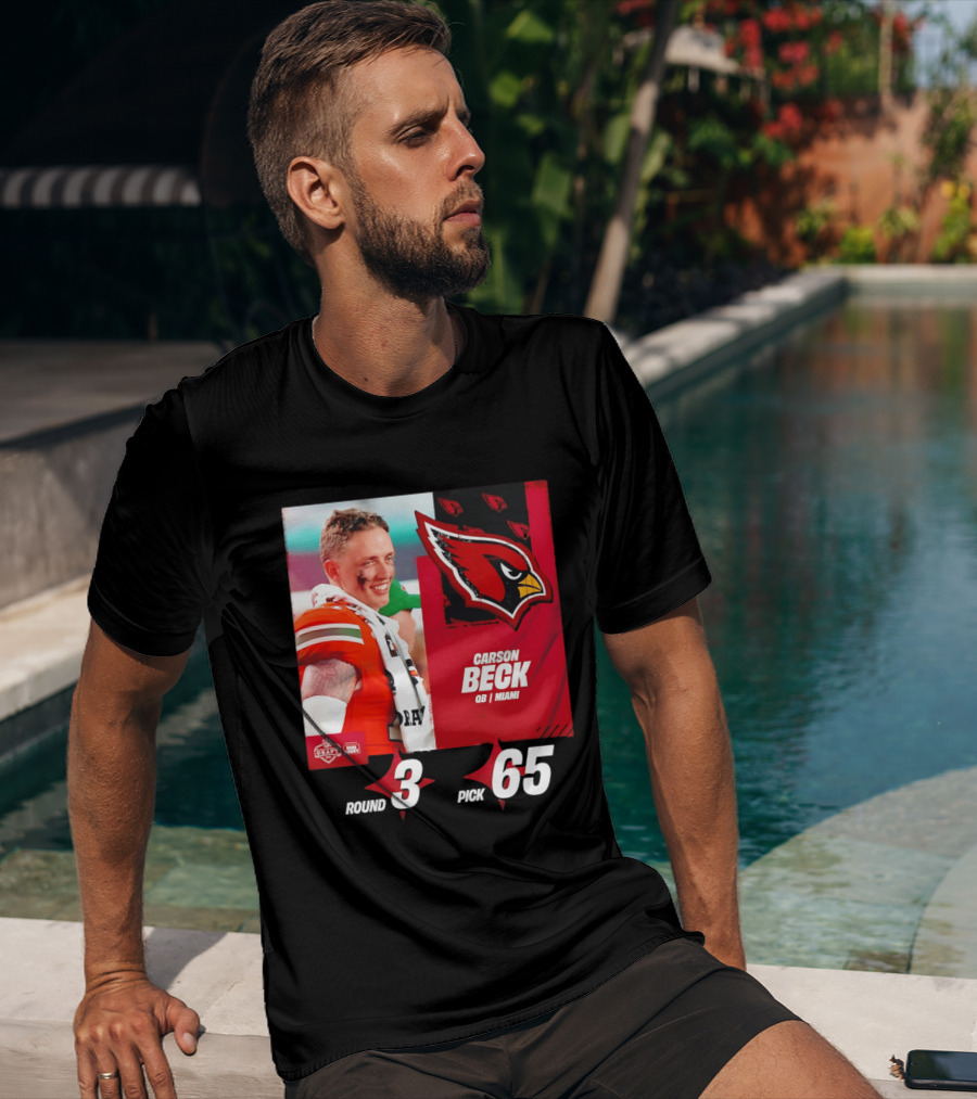 Carson Beck Arizona Cardinals Round 3 Pick 65 NFL Draft QB Miami T-Shirt