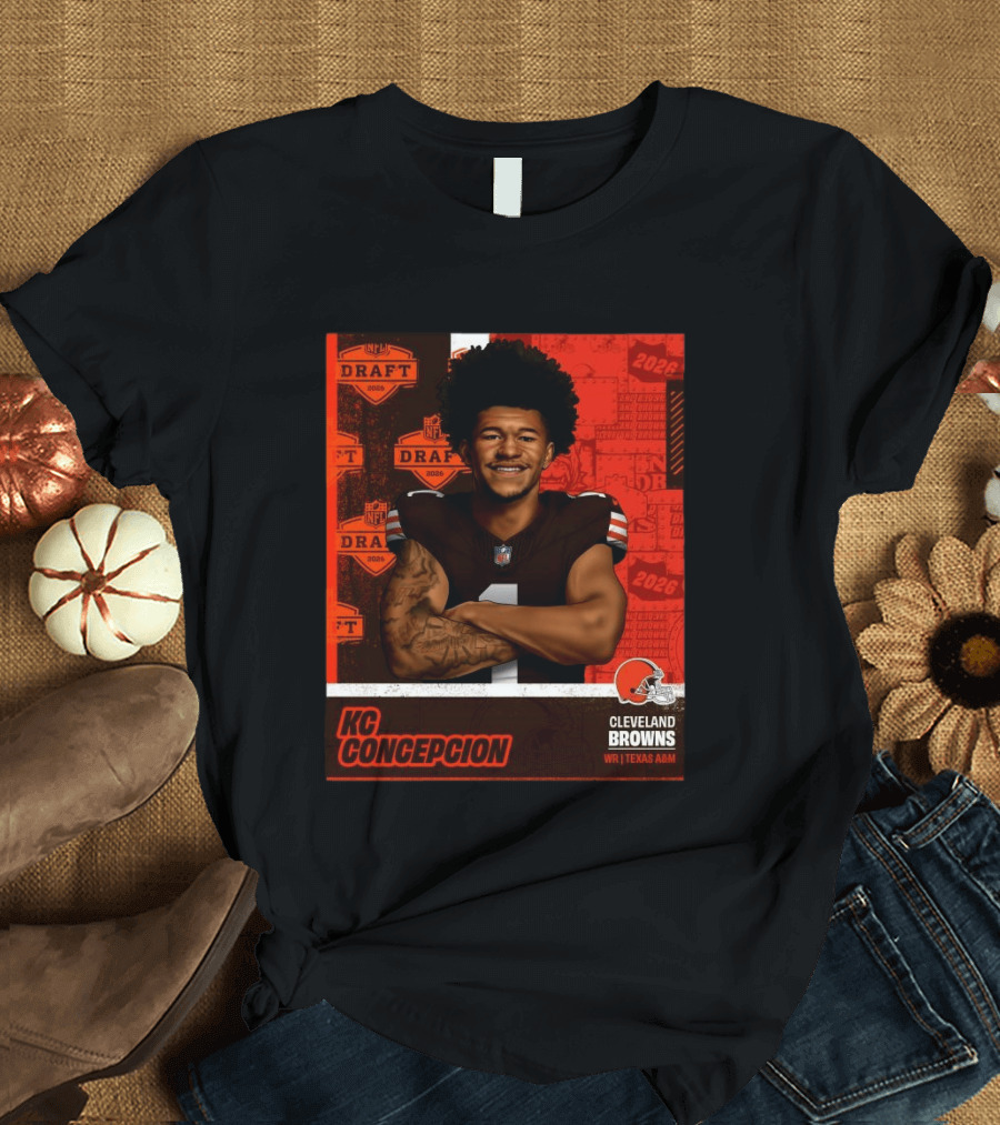 Cleveland Browns WR KC Concepcion 2026 NFL Draft Pick Texas A&M T-Shirt
