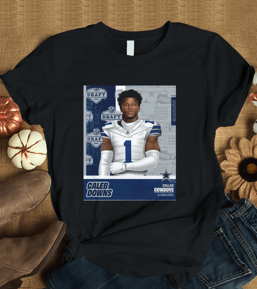 Dallas Cowboys Caleb Downs 2026 Draft Round 1 Pick 11 Ohio State NFL T-Shirt