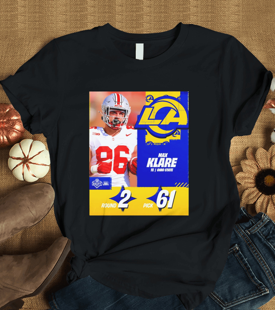 Max Klare Los Angeles Rams Round 2 Pick 61 Ohio State Draft 2026 T-Shirt