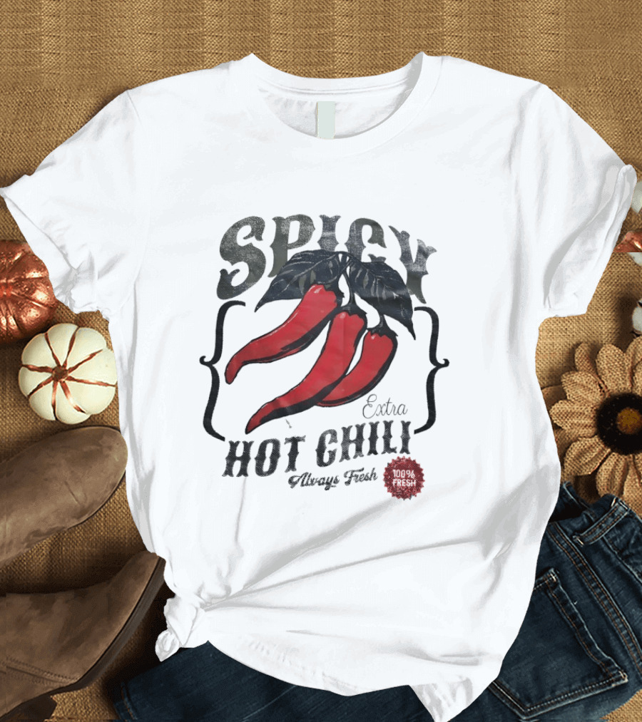 Spicy Extra Hot Chili Always Fresh Red Peppers T-Shirt