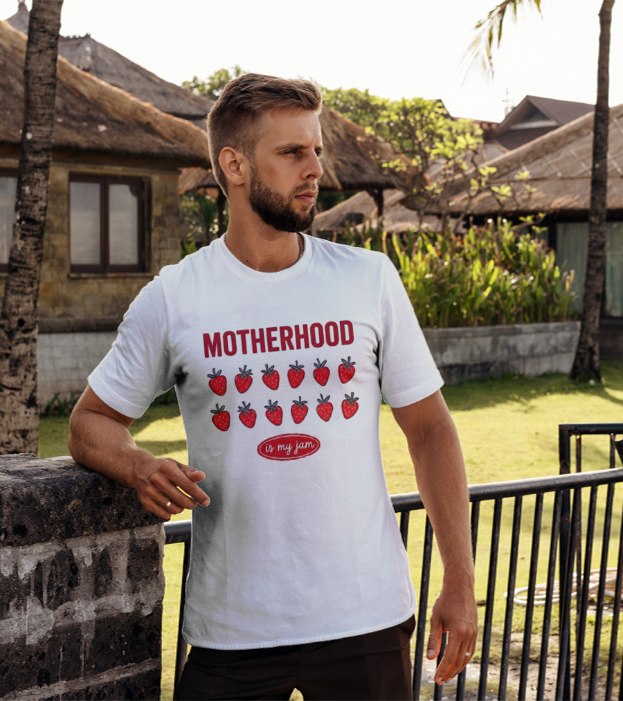 Motherhood Strawberry Is My Jam T-Shirt