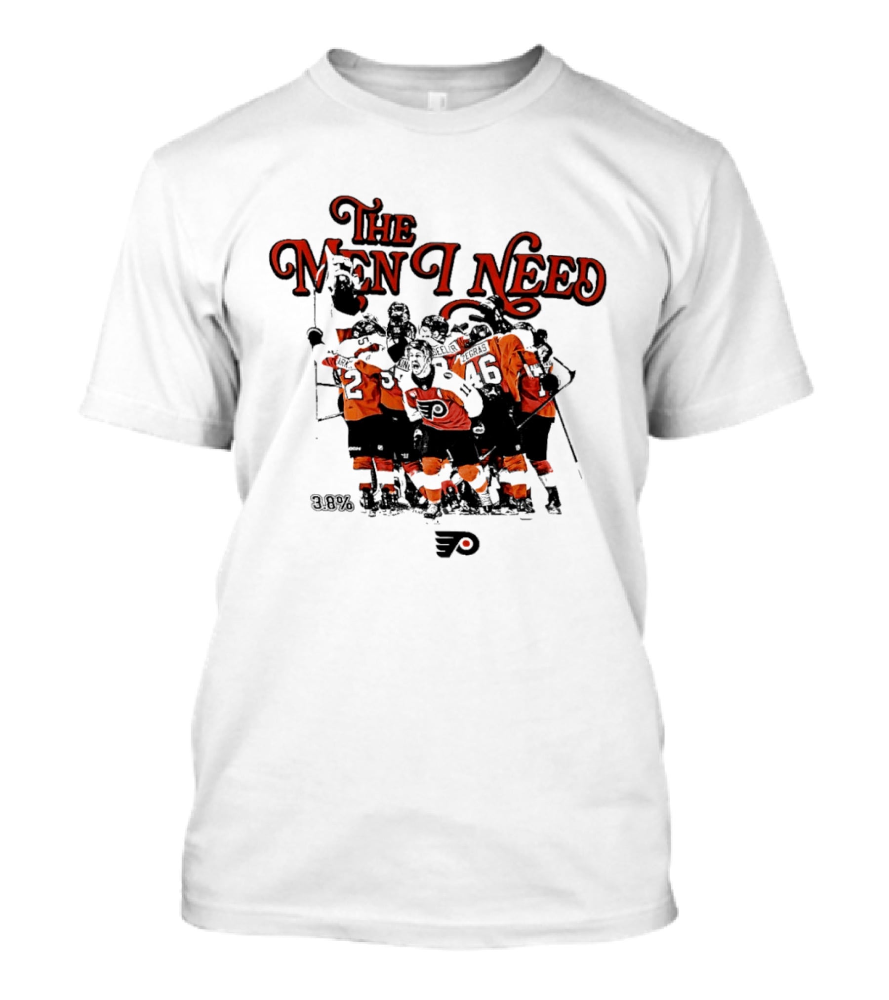 The Men I Need Philadelphia 3.8% Chance Flyers Hockey Team Spirit T-Shirt