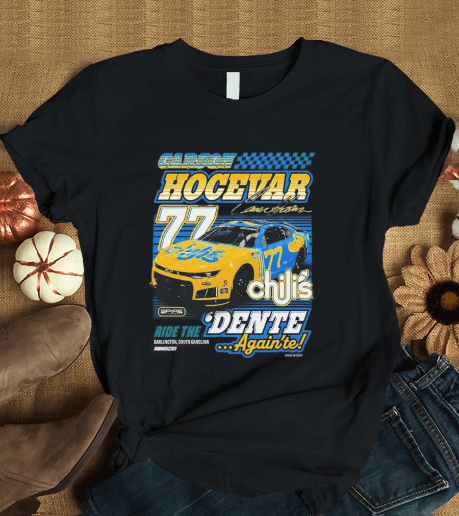 Carson Hocevar 77 Chili's Spire Motorsports Dente Again'te Darlington T-Shirt