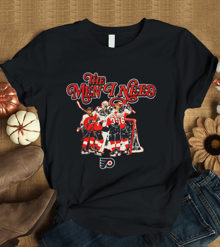 Philadelphia Flyers The Men I Need NHL Team Spirit T-Shirt