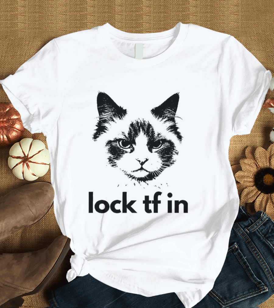 Lock TF In Cat Pet Face T-Shirt