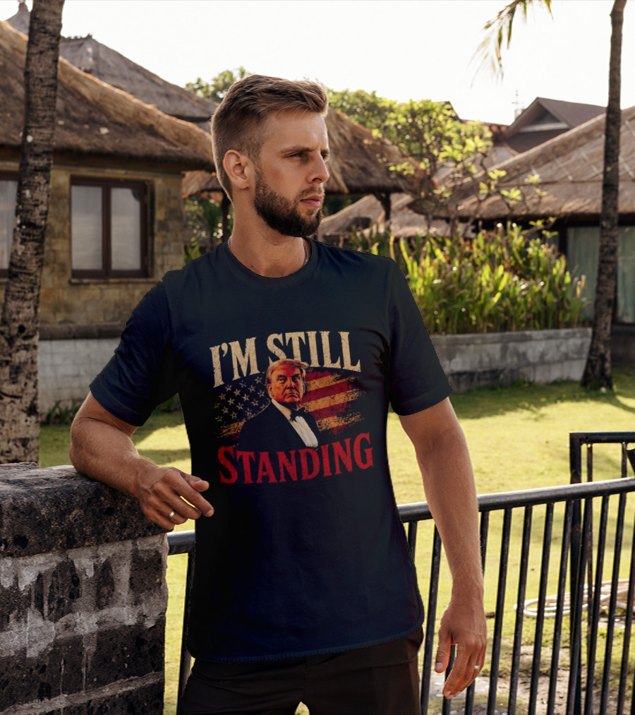 I'm Still Standing Trump American Flag T-Shirt