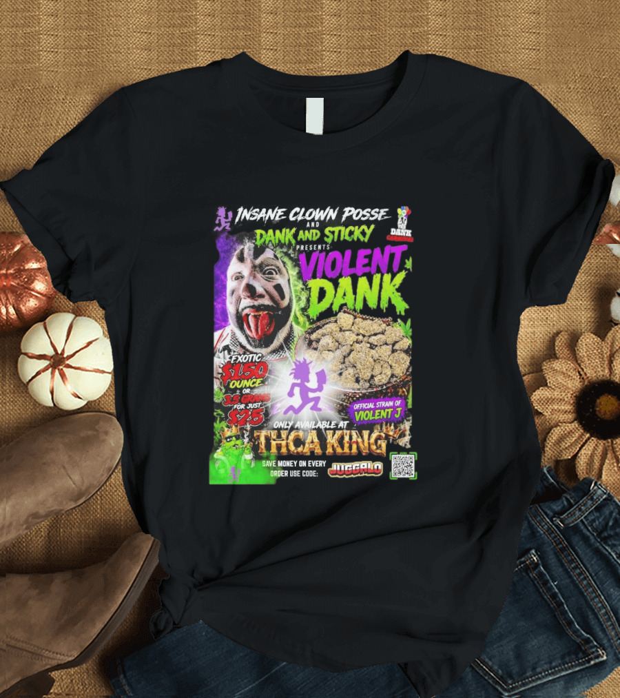 Insane Clown Posse Dank And Sticky Presents Violent Dank Exotic Violent J THCa King Galo T-Shirt